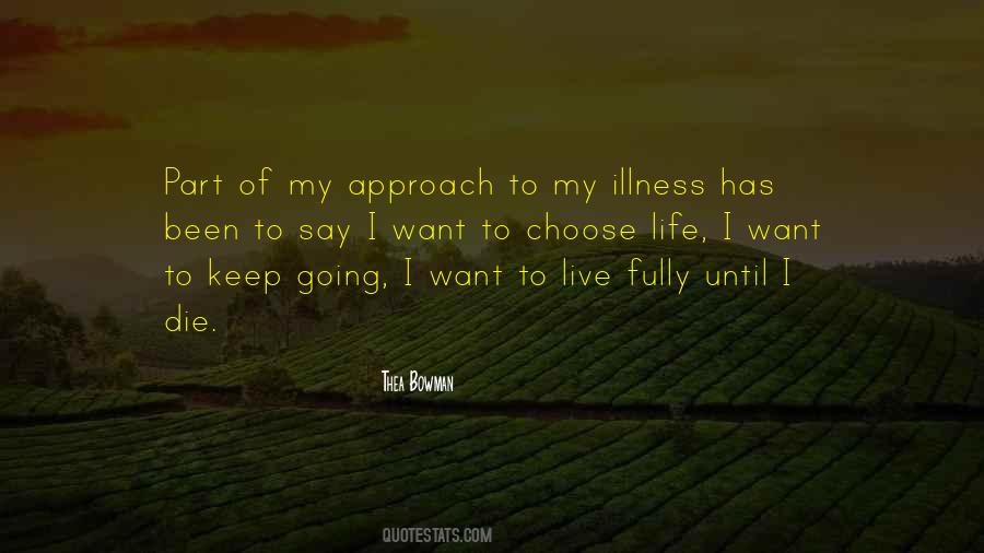 I Choose To Live Life Quotes #140195