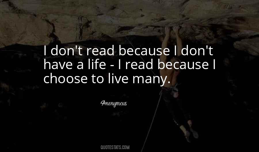 I Choose To Live Life Quotes #1872730