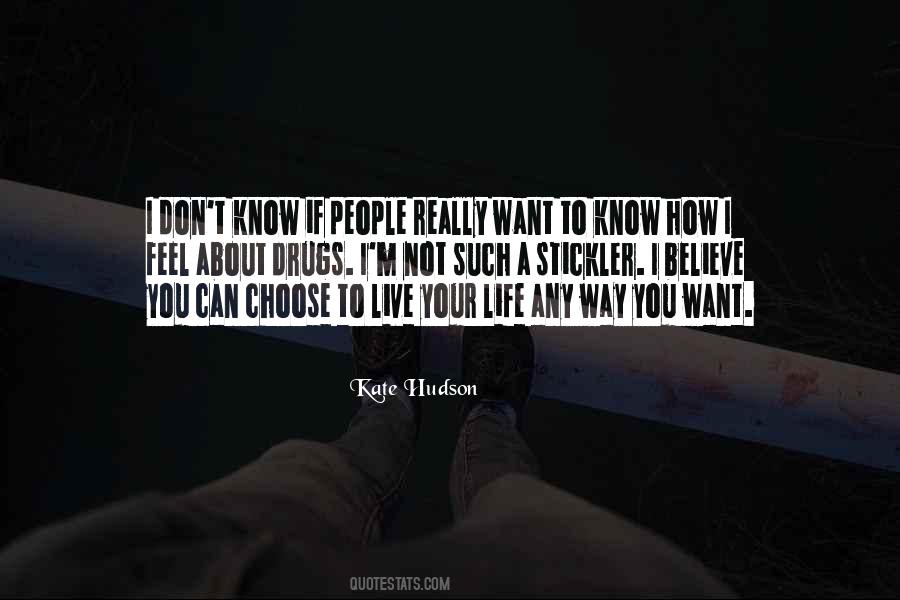 I Choose To Live Life Quotes #515018