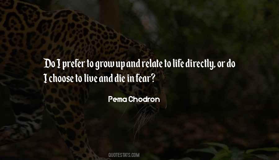 I Choose To Live Life Quotes #798632