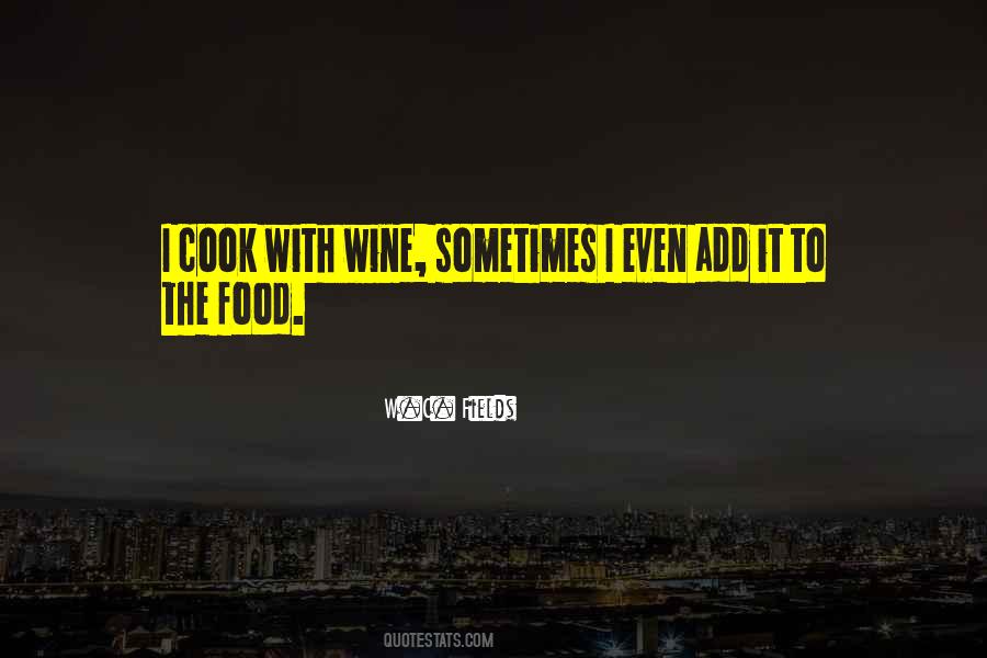 I Cook Quotes #1243716