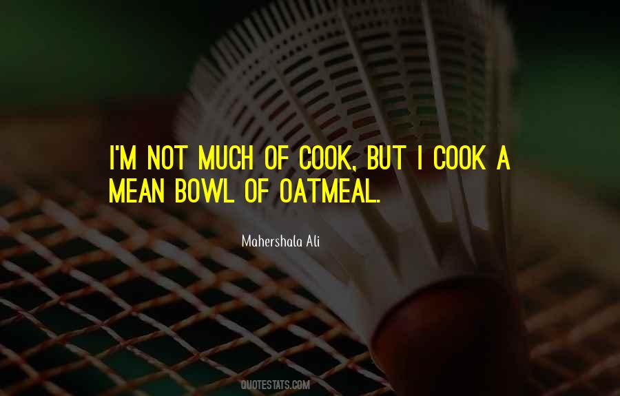 I Cook Quotes #1813622