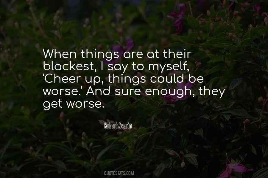 I Could Be Worse Quotes #1293180