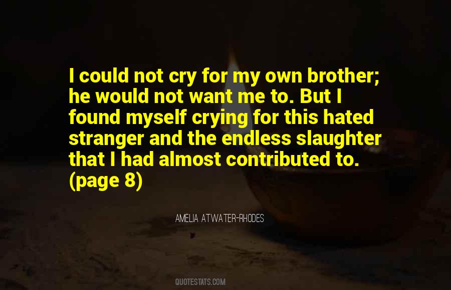 I Could Cry Quotes #1344096