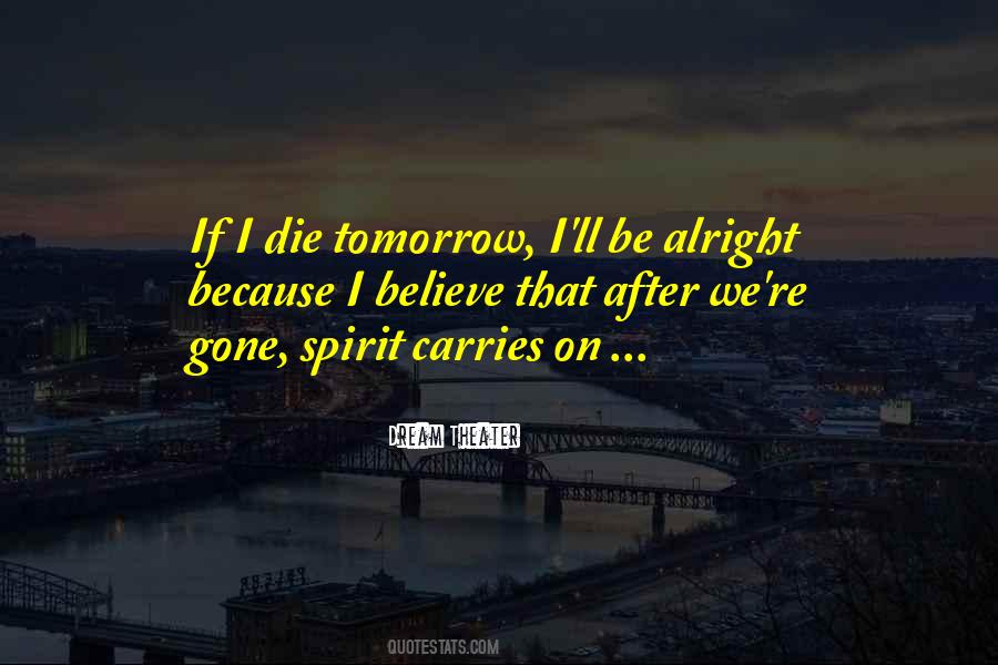 I Could Die Tomorrow Quotes #248465