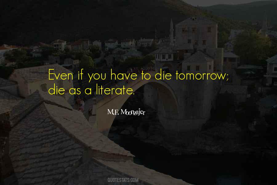I Could Die Tomorrow Quotes #536215