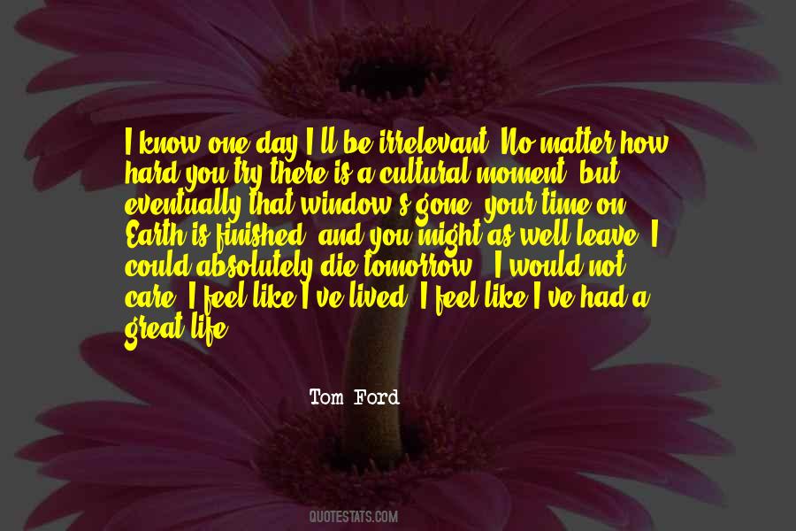 I Could Die Tomorrow Quotes #589067