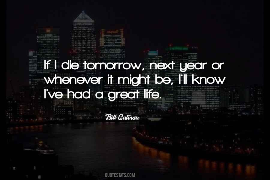 I Could Die Tomorrow Quotes #84436