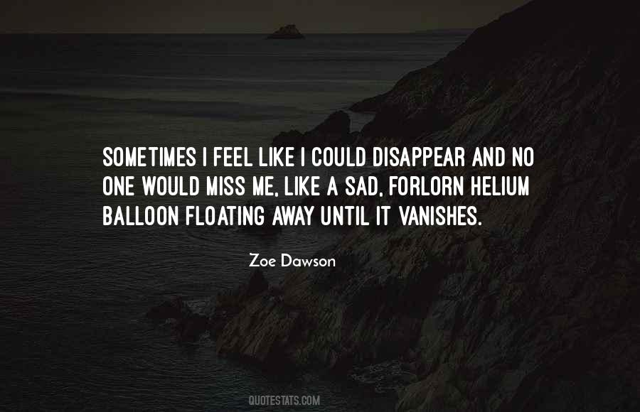 I Could Disappear Quotes #1517179