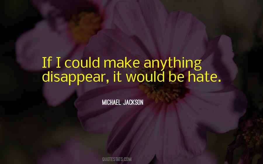 I Could Disappear Quotes #1728586
