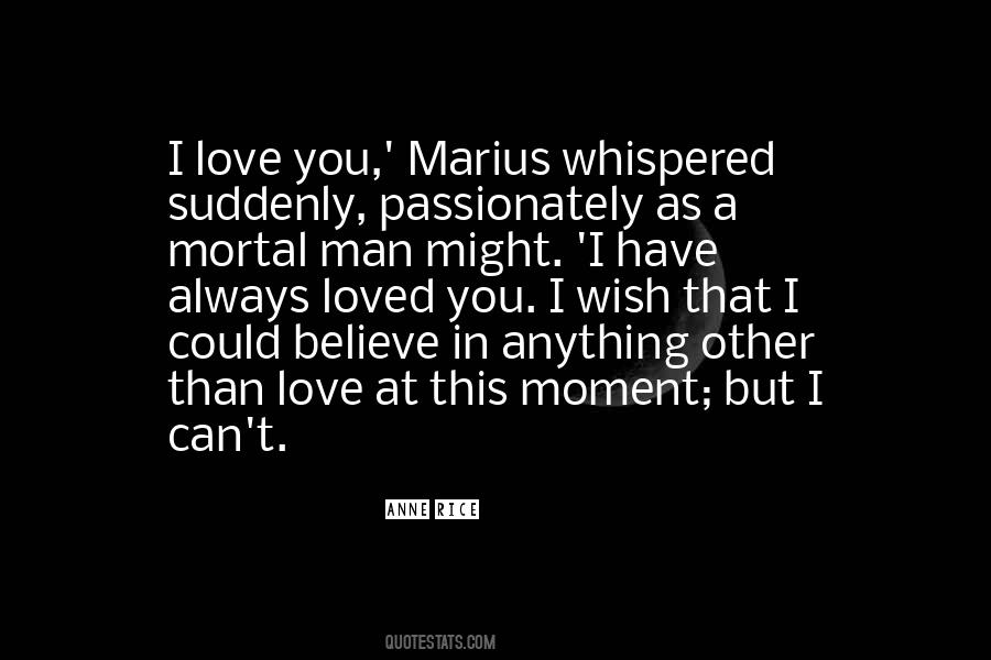 I Could Have Loved You Quotes #1251641