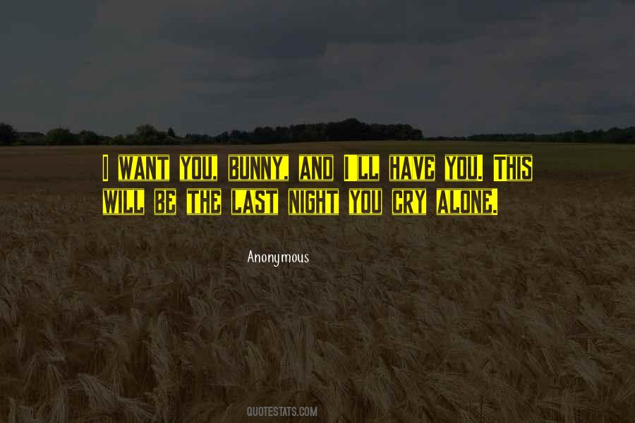 I Cry Alone Quotes #1536597