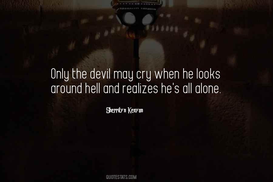 I Cry Alone Quotes #283796