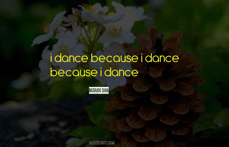 I Dance Because Quotes #1698648