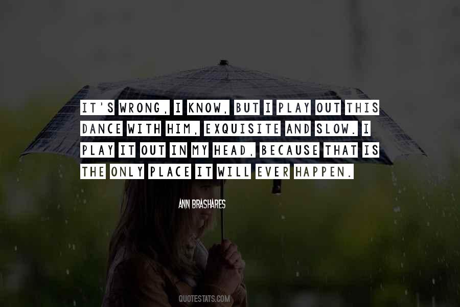 I Dance Because Quotes #952535