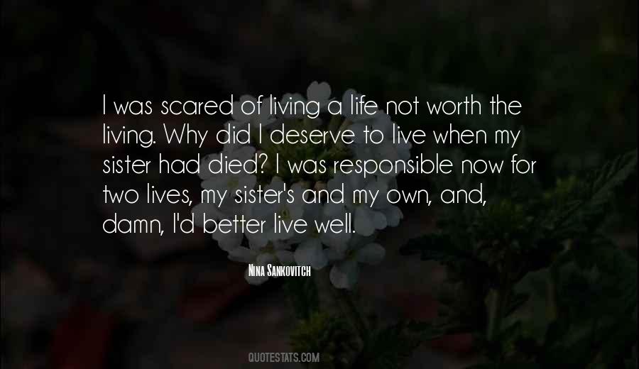 I Deserve Better Quotes #1037594