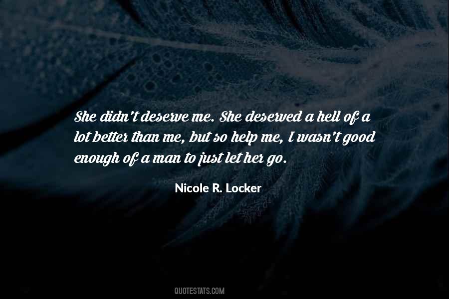 I Deserve Better Quotes #844540