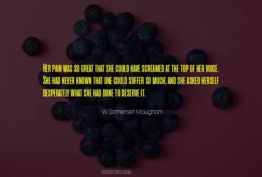 I Deserve This Pain Quotes #1247568