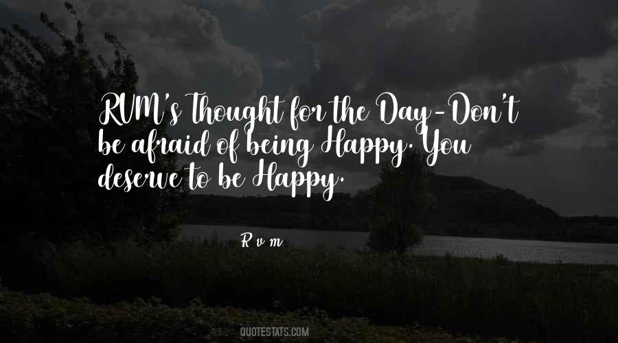 I Deserve To Be Happy Quotes #1771348