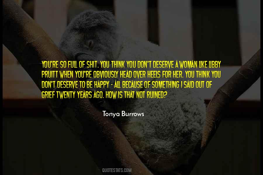 I Deserve To Be Happy Quotes #461981