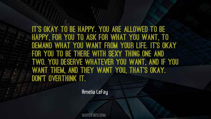 I Deserve To Be Happy Quotes #741651