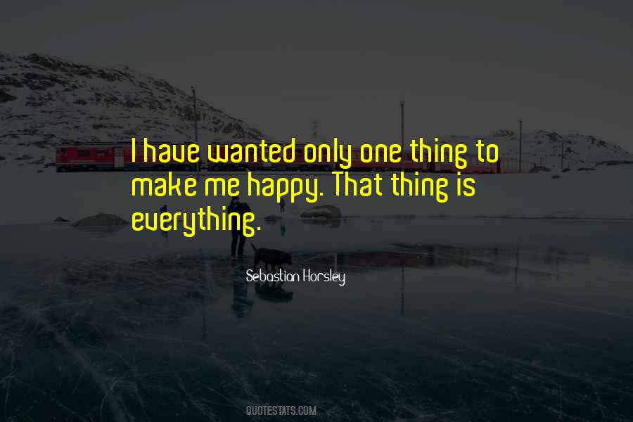 I Did Everything To Make You Happy Quotes #215945