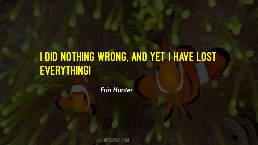 I Did Everything Wrong Quotes #1097934