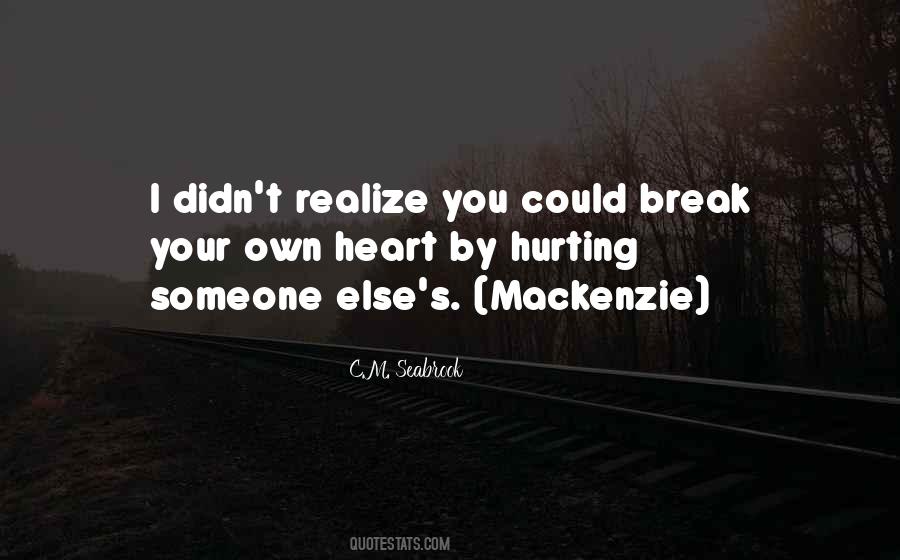 I Didn't Break Your Heart Quotes #1614758