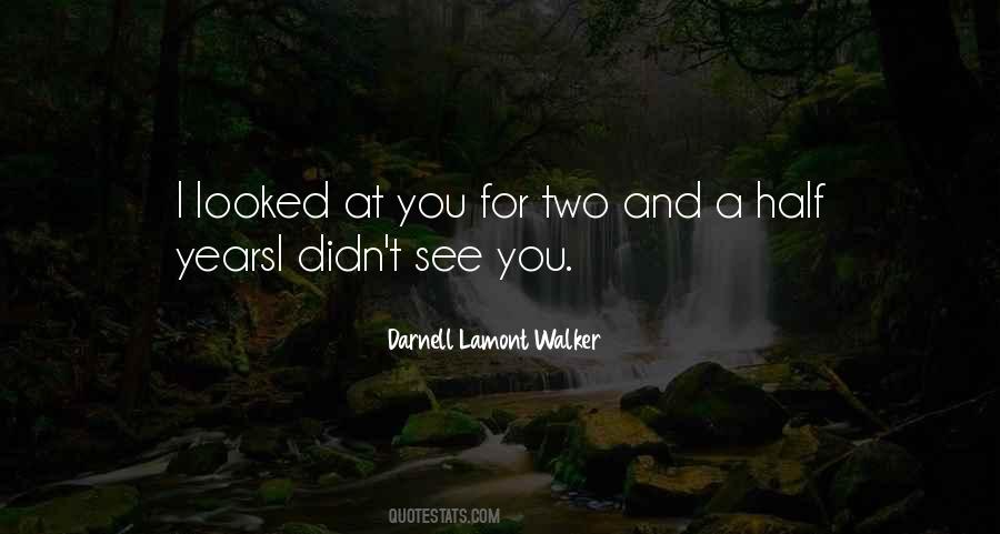 I Didn't Break Your Heart Quotes #1838822