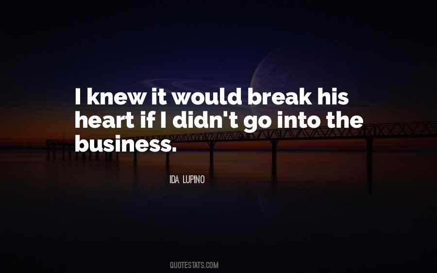 I Didn't Break Your Heart Quotes #20782