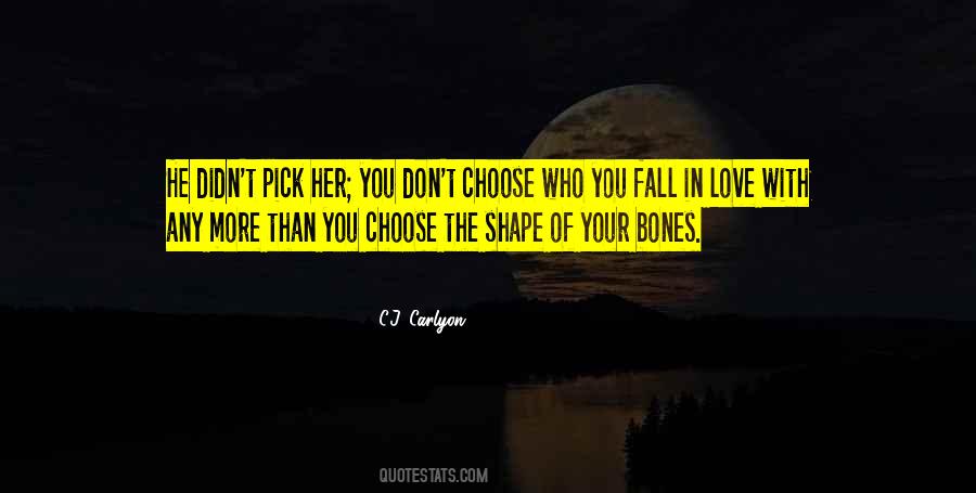 I Didn't Choose To Love You Quotes #1369745