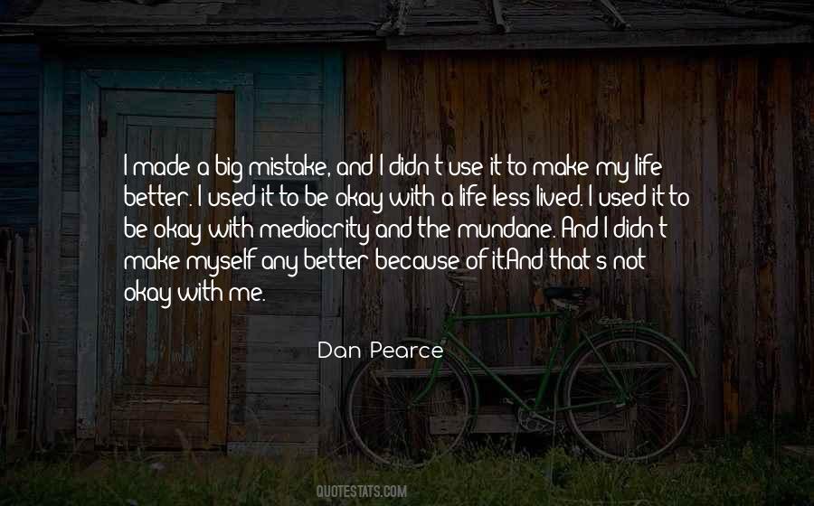 I Didn't Do Any Mistake Quotes #69541