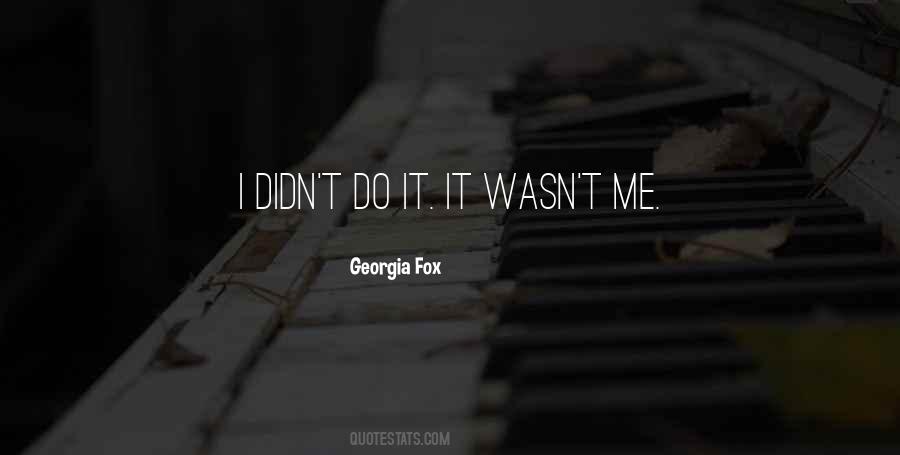 I Didn't Do It Quotes #708167