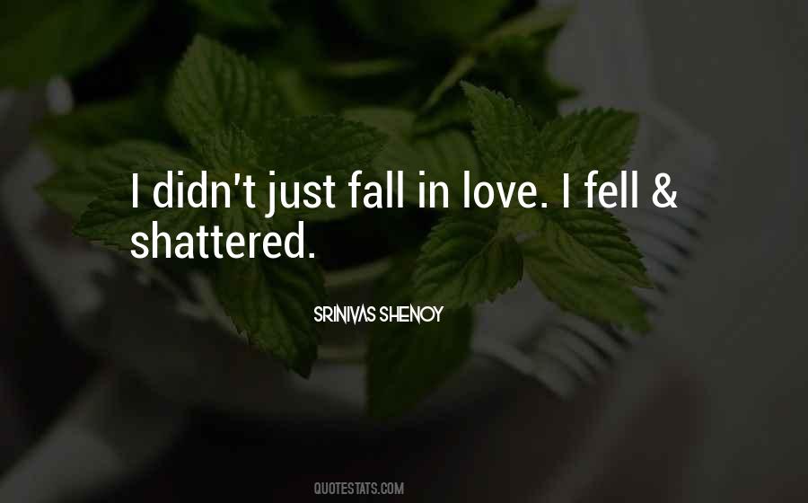 I Didn't Fall In Love With You Quotes #1078518
