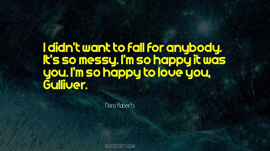I Didn't Fall In Love With You Quotes #125839