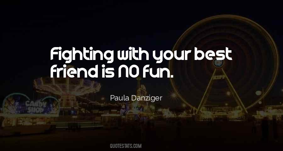 Quotes About Fighting With Your Best Friend #1455047