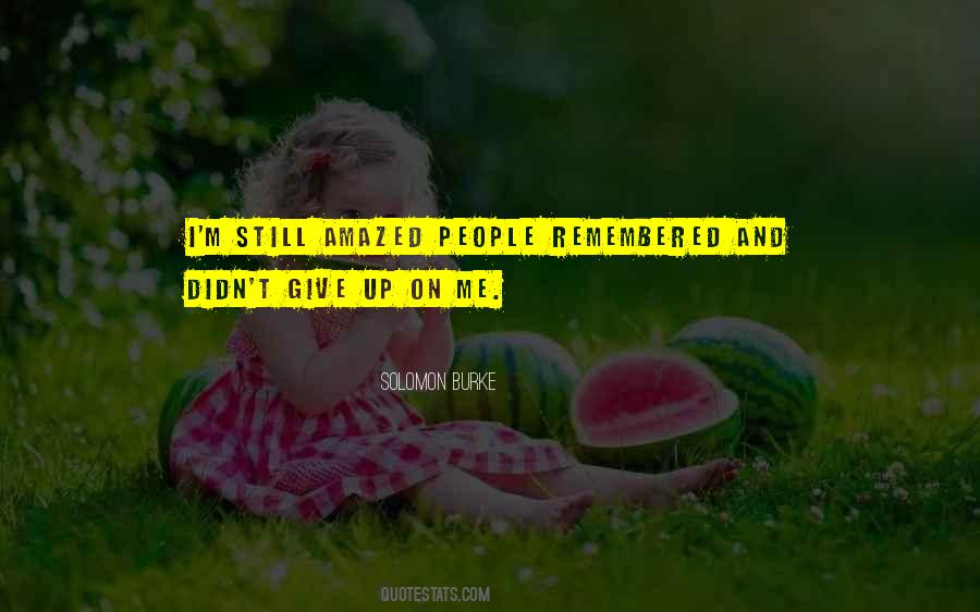 I Didn't Give Up Quotes #1329528