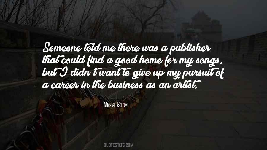 I Didn't Give Up Quotes #1387435