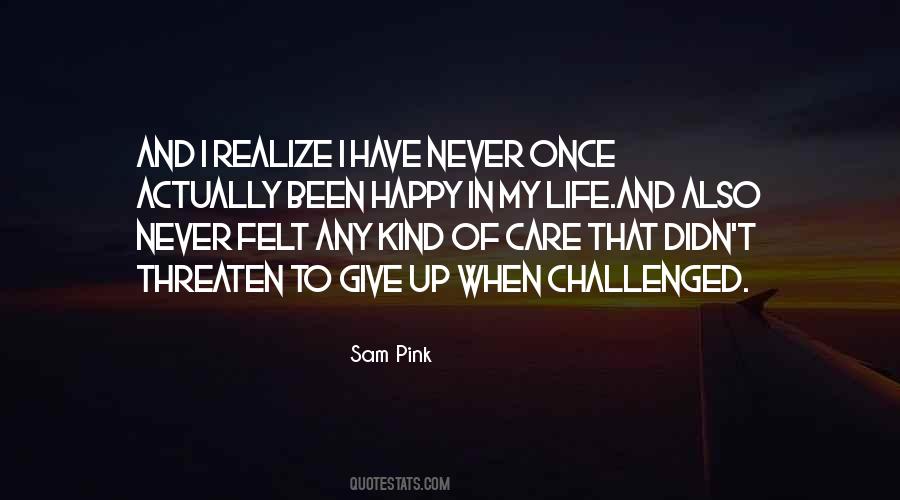 I Didn't Give Up Quotes #1465865