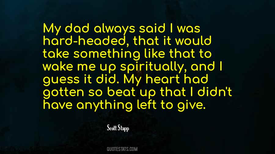 I Didn't Give Up Quotes #1532584