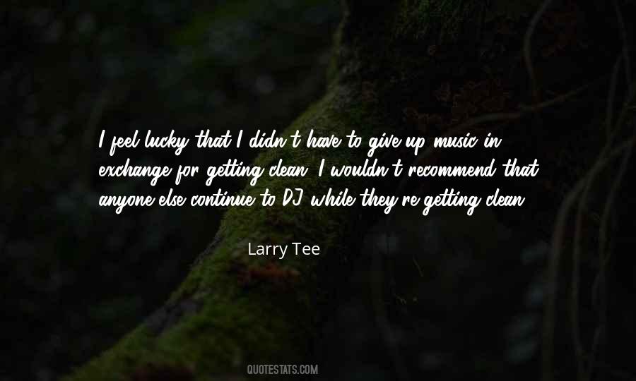 I Didn't Give Up Quotes #201189