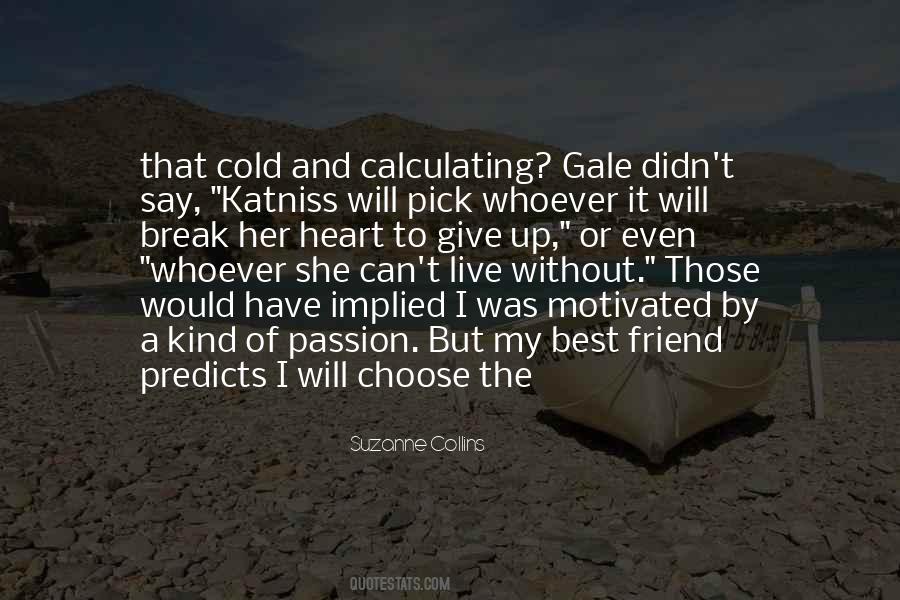 I Didn't Give Up Quotes #341703