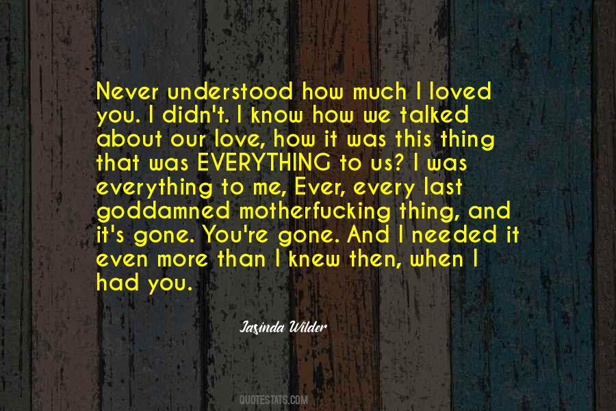 I Didn't Know You Loved Me Quotes #1235907