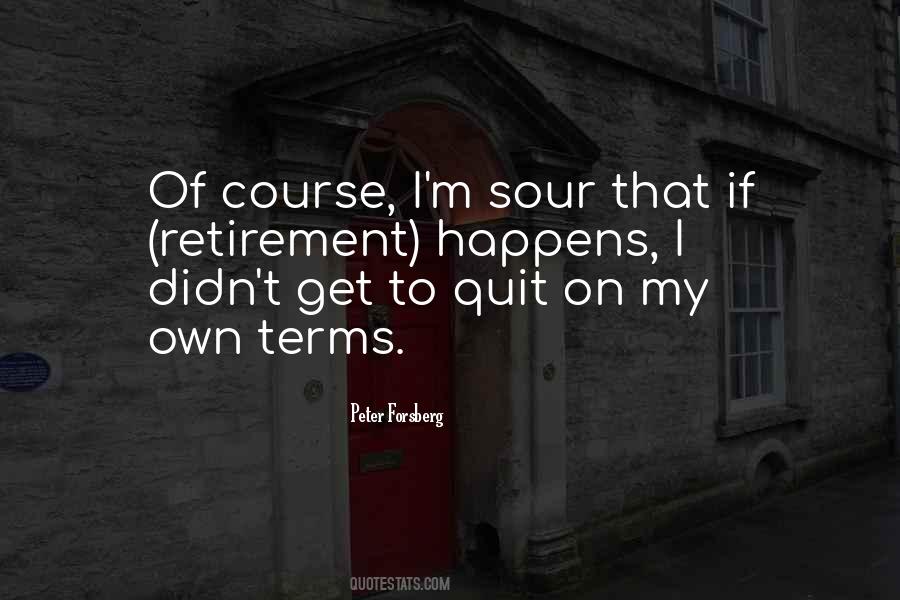 I Didn't Quit Quotes #163947