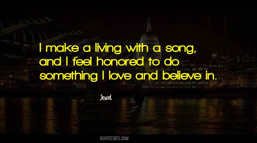 I Do Believe In Love Quotes #1101197