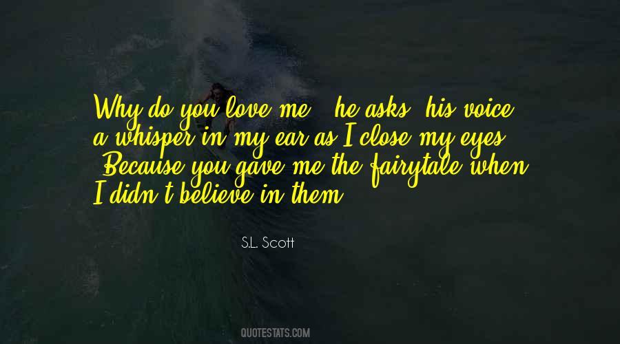 I Do Believe In Love Quotes #582541