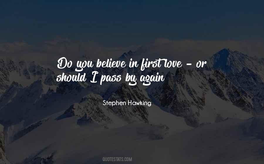 I Do Believe In Love Quotes #728696