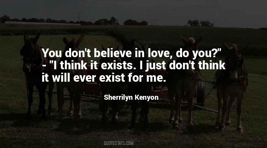 I Do Believe In Love Quotes #779896