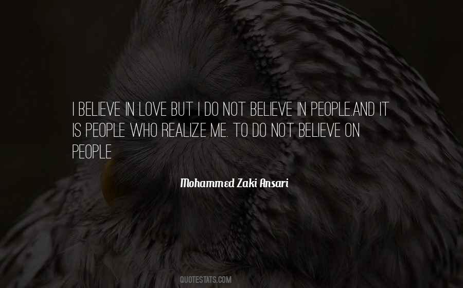 I Do Believe In Love Quotes #927802
