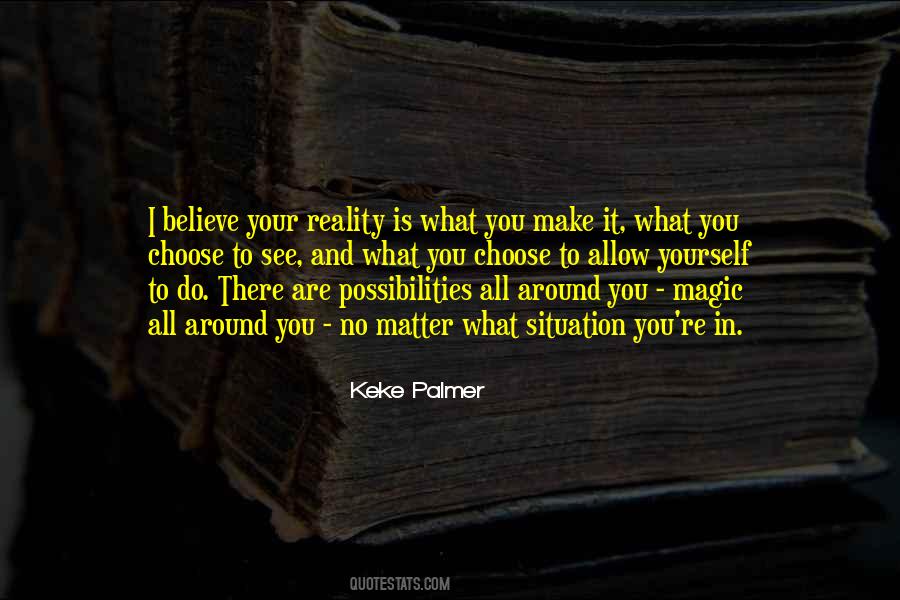 I Do Believe In Magic Quotes #1472868